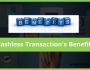 Cashless Transaction benefit