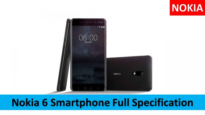 Nokia 6 Smartphone Full Review & Specification in hindi