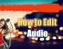 Audio Ko Kaise Edit Kare