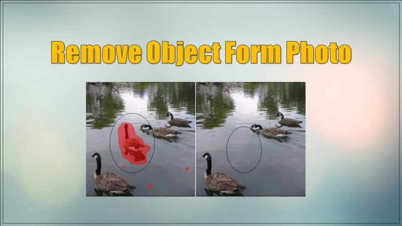 How to remove any Object from your photo