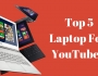 Top 5 Super Laptops