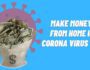 Make money From home in Corona Virus Age