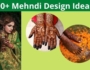 100+ Mehndi Design Ideas
