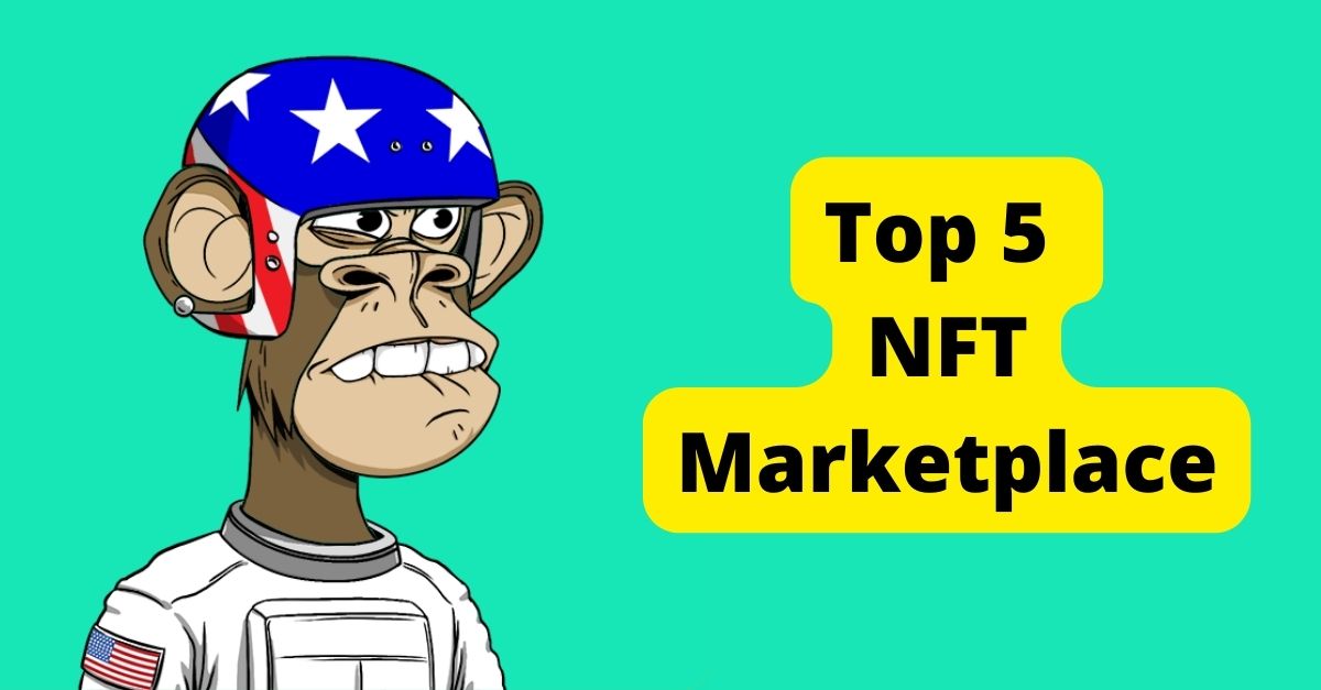 Top 5 NFT Marketplace