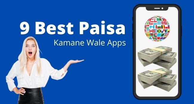 9 Best Paisa Kamane Wale Apps