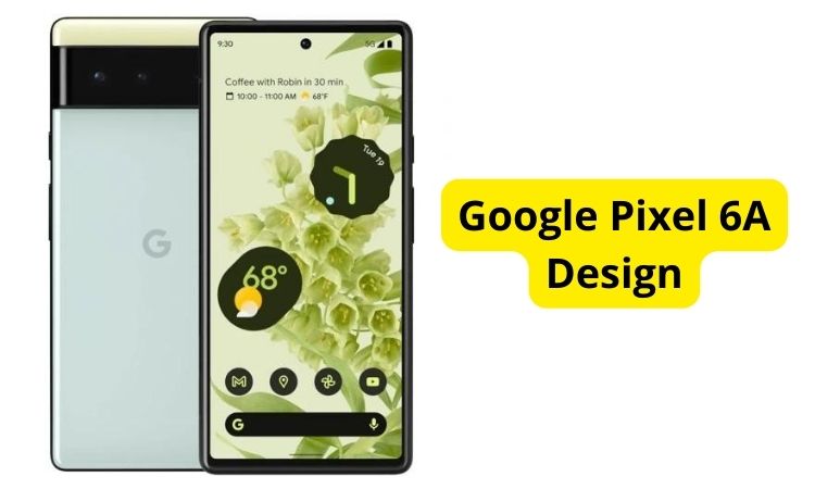 Google Pixel 6A Design