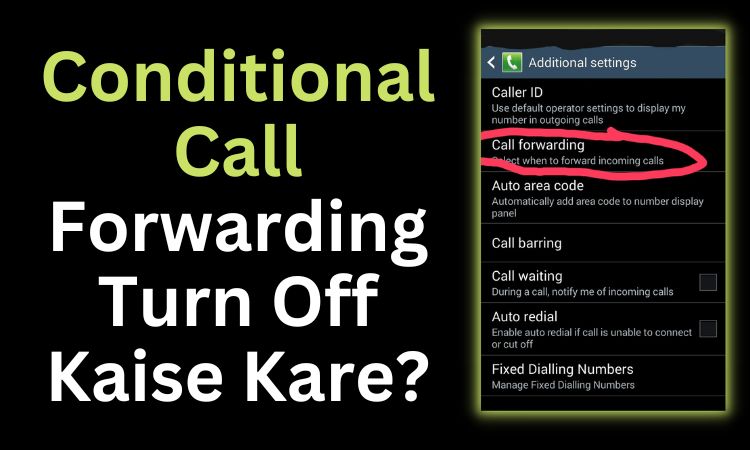 Conditional Call Forwarding Turn Off कैसे करें? - TechYukti