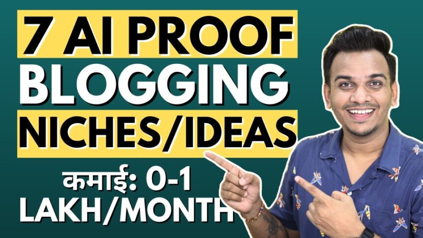 AI Proof Blogging Niches